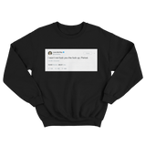 Lana Del Rey I won't not fuck you up tweet on a black crewneck sweater from Tee Tweets